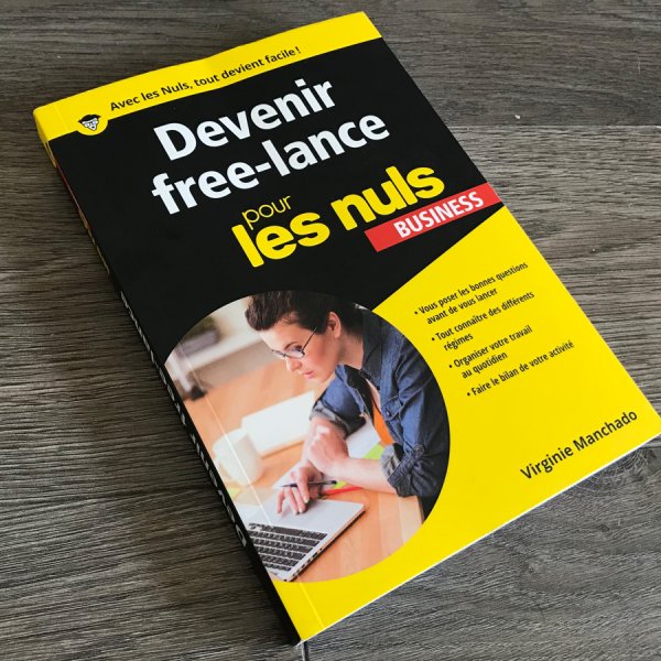 A lire avant de vous lancer : Devenir freelance pour les nuls de Virginie Manchado